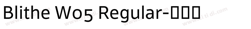 Blithe W05 Regular字体转换